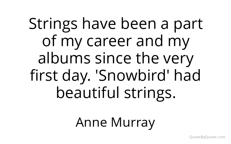 Preview image for this quote by Anne Murray