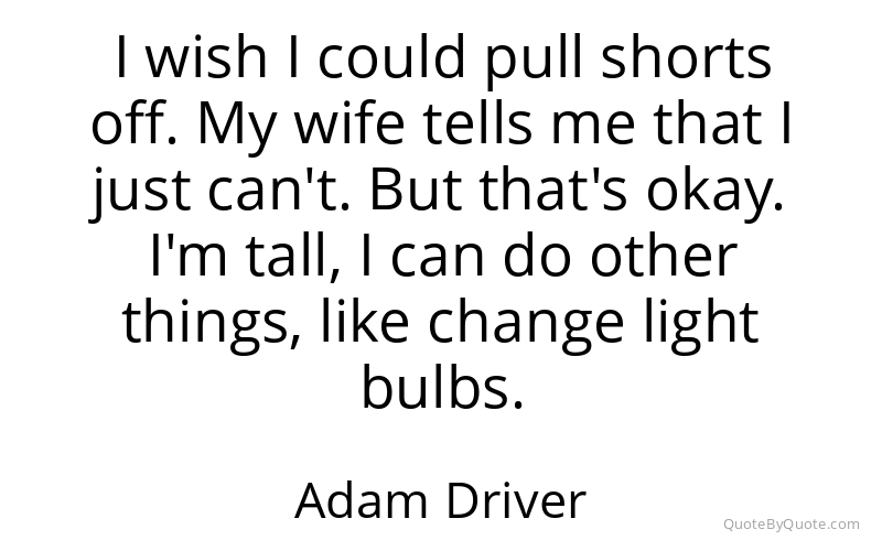 Preview image for this quote by Adam Driver