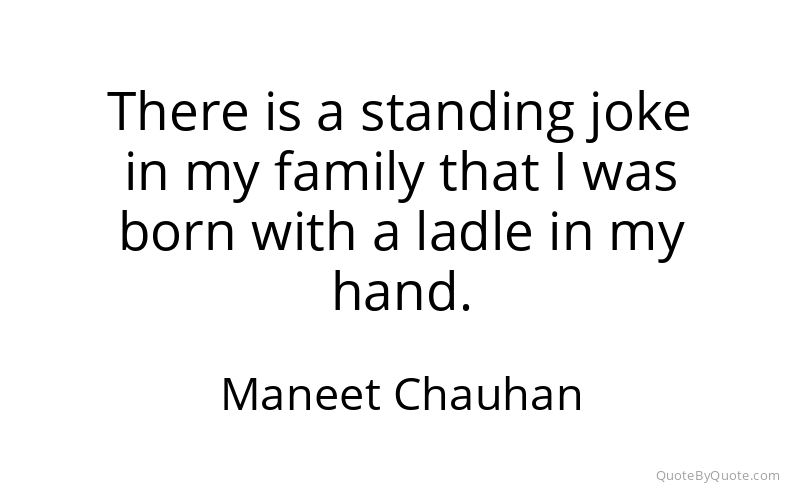 Preview image for this quote by Maneet Chauhan