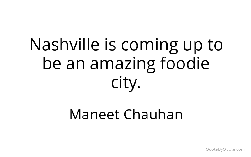 Preview image for this quote by Maneet Chauhan