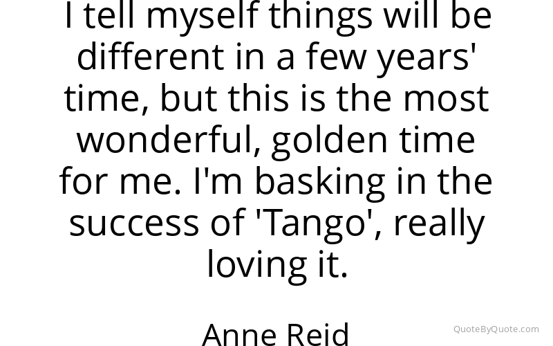 Preview image for this quote by Anne Reid
