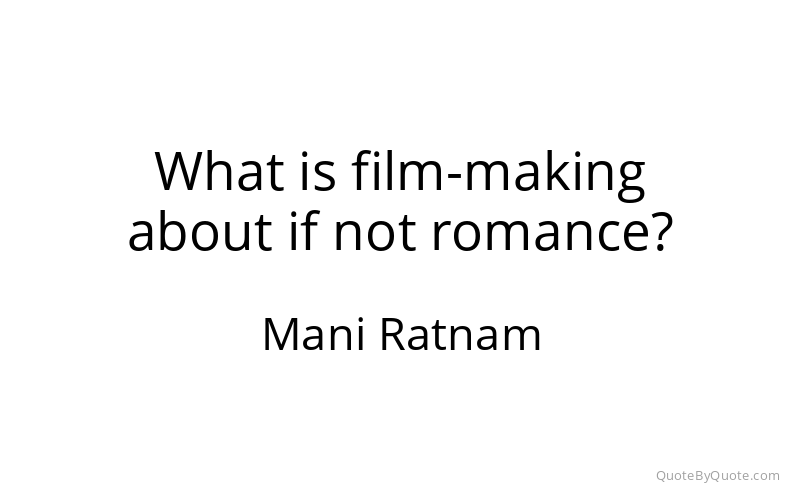 Preview image for this quote by Mani Ratnam