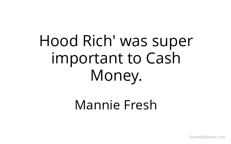 Preview image for this quote by Mannie Fresh
