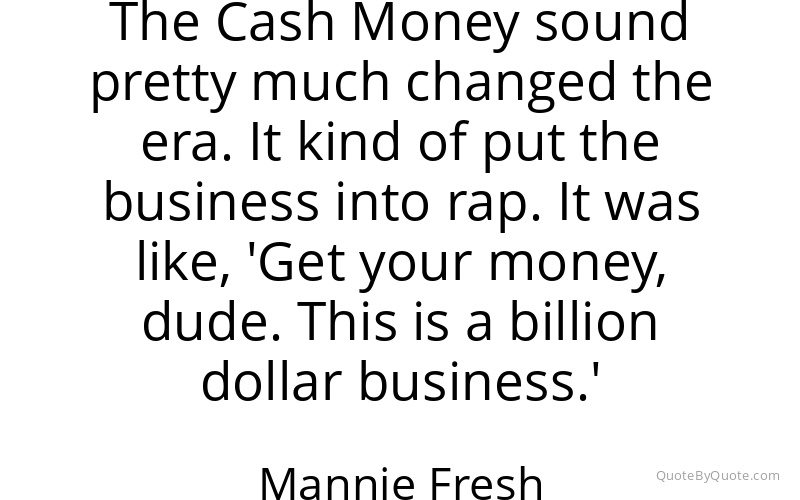 Preview image for this quote by Mannie Fresh