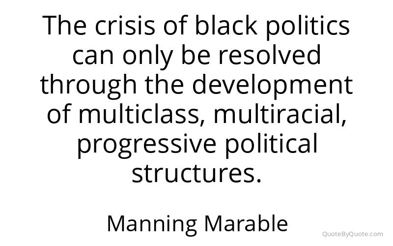 Preview image for this quote by Manning Marable
