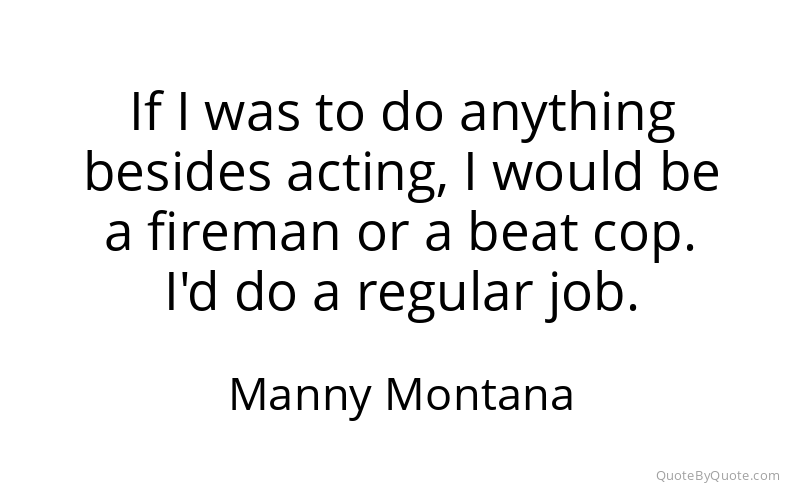 Preview image for this quote by Manny Montana
