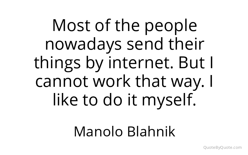 Preview image for this quote by Manolo Blahnik