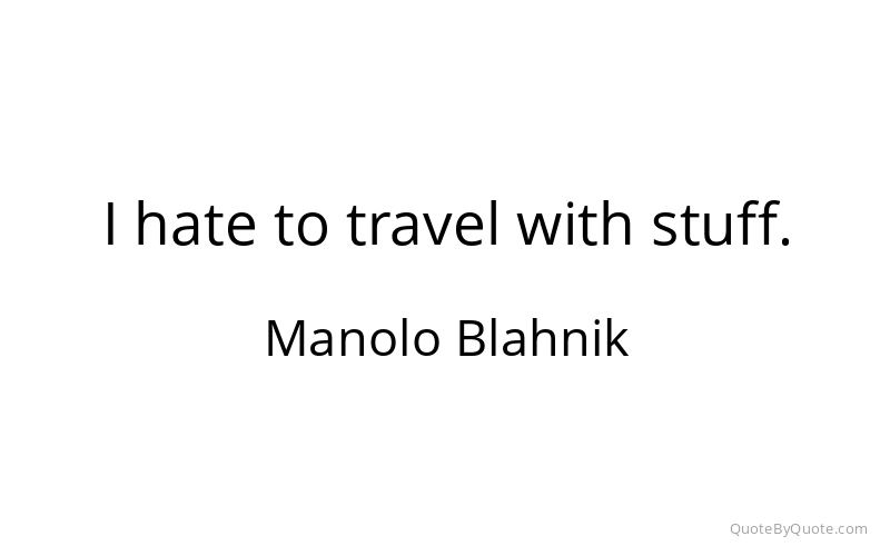 Preview image for this quote by Manolo Blahnik