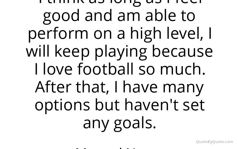 Preview image for this quote by Manuel Neuer