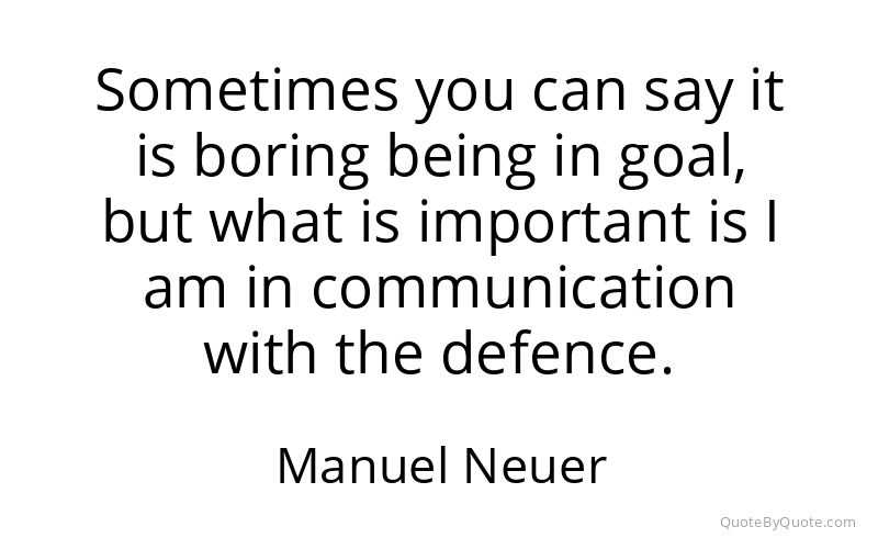 Preview image for this quote by Manuel Neuer