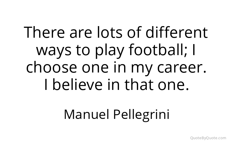 Preview image for this quote by Manuel Pellegrini