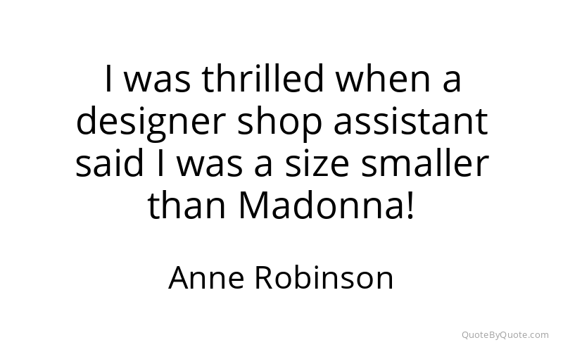 Preview image for this quote by Anne Robinson