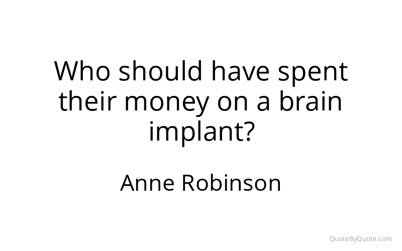 Preview image for this quote by Anne Robinson