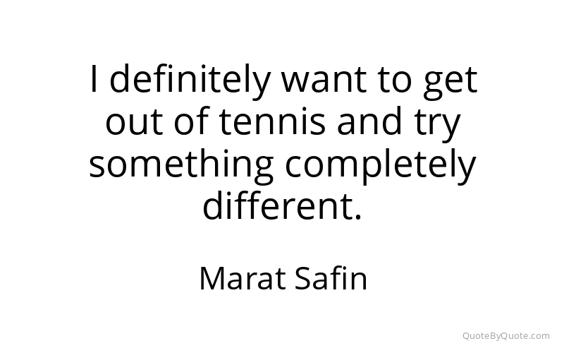 Preview image for this quote by Marat Safin