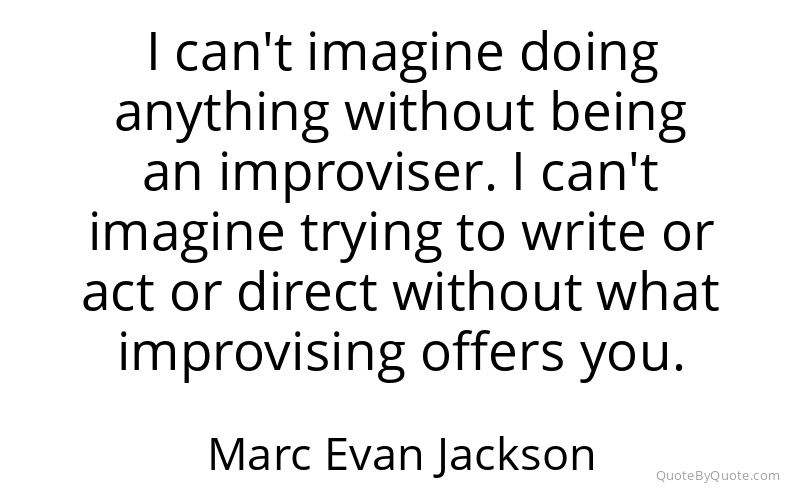 Preview image for this quote by Marc Evan Jackson