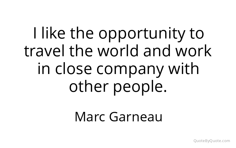 Preview image for this quote by Marc Garneau