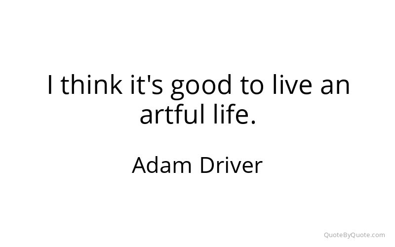 Preview image for this quote by Adam Driver