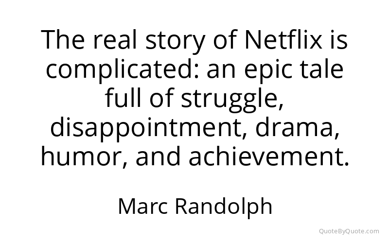 Preview image for this quote by Marc Randolph