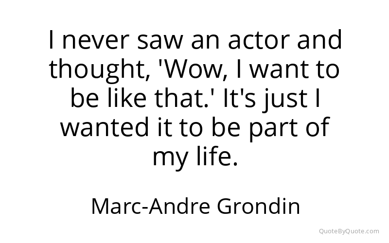 Preview image for this quote by Marc-Andre Grondin