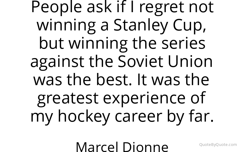 Preview image for this quote by Marcel Dionne