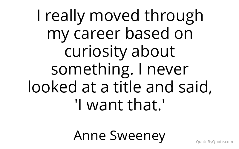 Preview image for this quote by Anne Sweeney