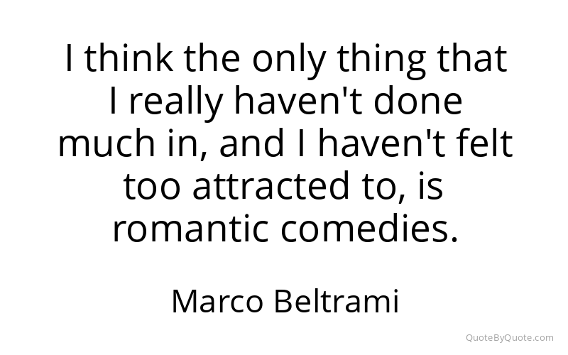 Preview image for this quote by Marco Beltrami