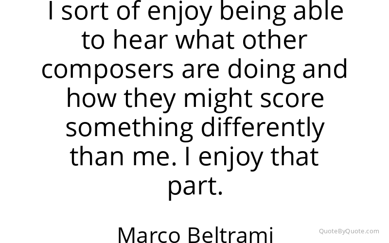 Preview image for this quote by Marco Beltrami