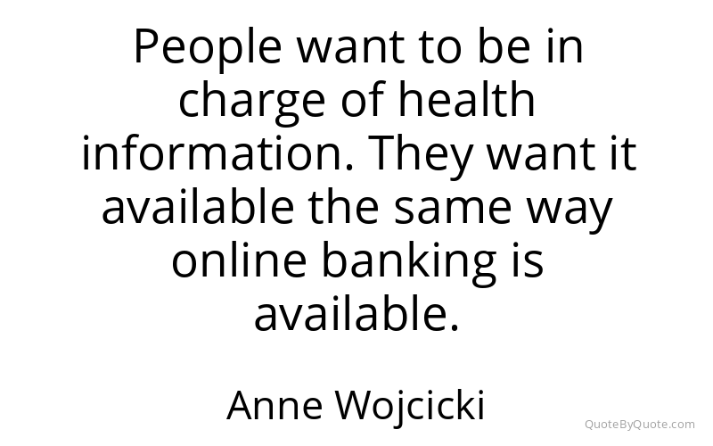 Preview image for this quote by Anne Wojcicki