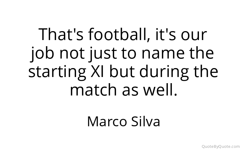 Preview image for this quote by Marco Silva