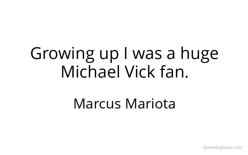 Preview image for this quote by Marcus Mariota