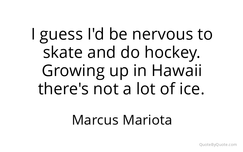 Preview image for this quote by Marcus Mariota