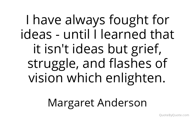 Preview image for this quote by Margaret Anderson