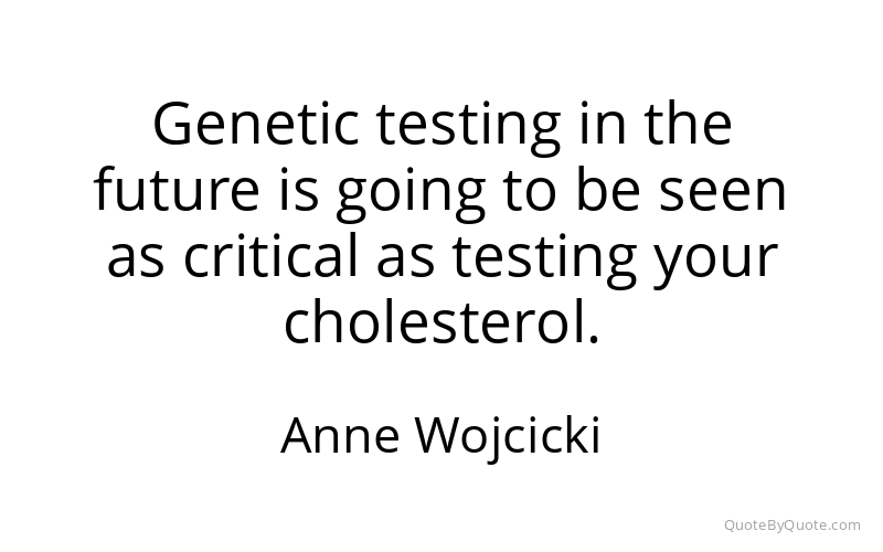 Preview image for this quote by Anne Wojcicki