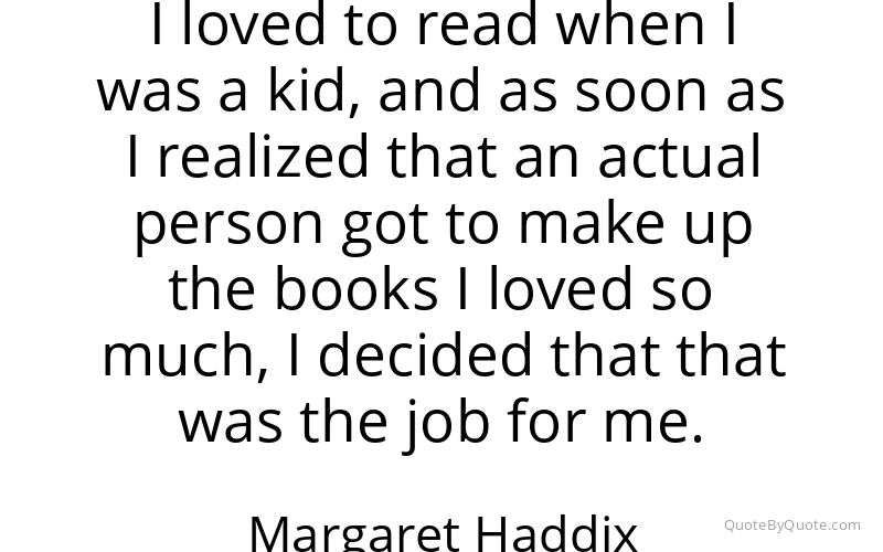 Preview image for this quote by Margaret Haddix