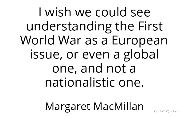 Preview image for this quote by Margaret MacMillan