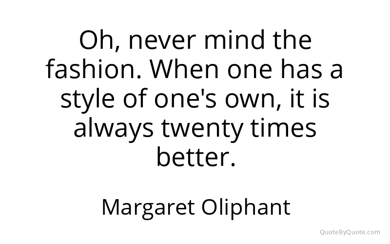 Preview image for this quote by Margaret Oliphant