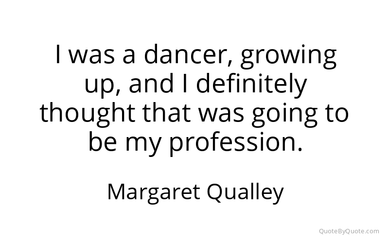 Preview image for this quote by Margaret Qualley