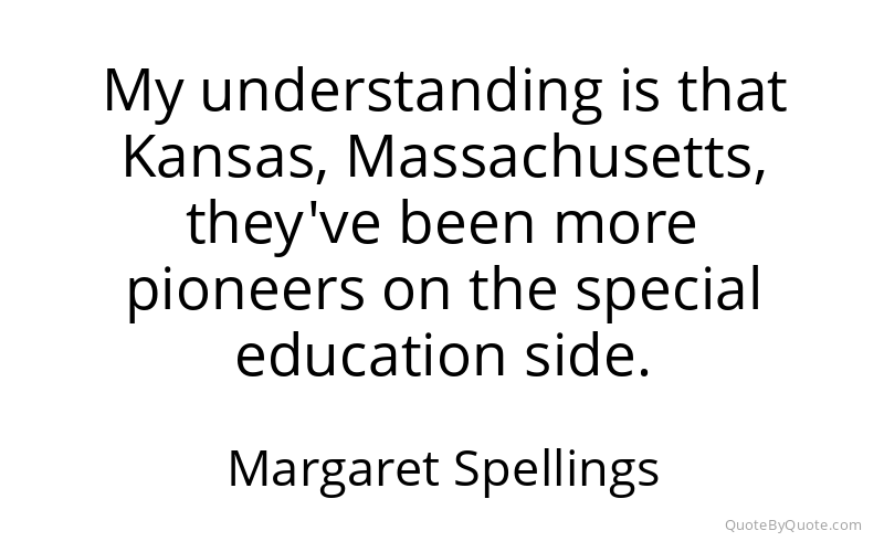 Preview image for this quote by Margaret Spellings