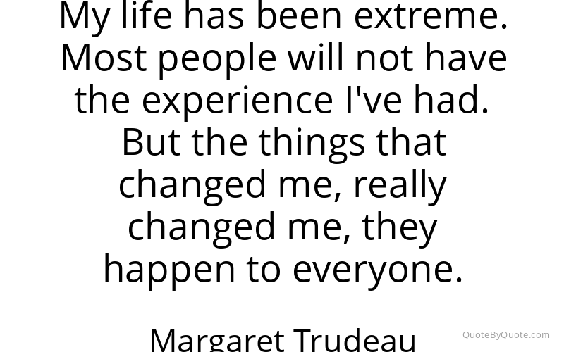 Preview image for this quote by Margaret Trudeau
