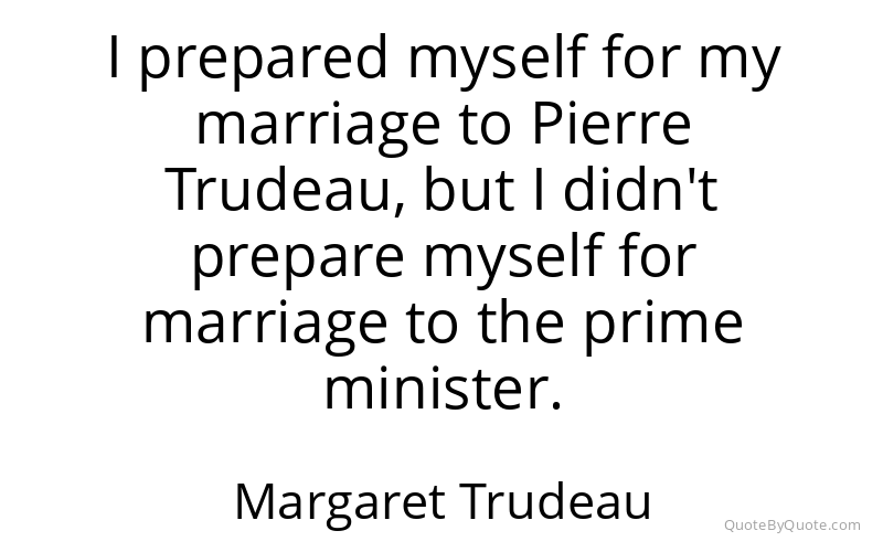 Preview image for this quote by Margaret Trudeau