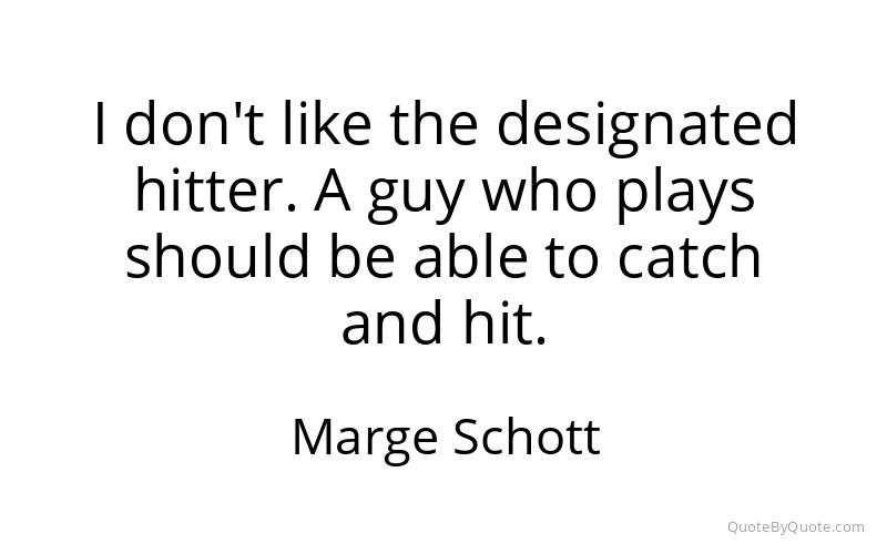 Preview image for this quote by Marge Schott