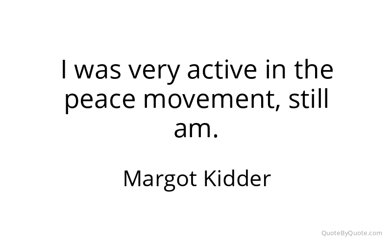 Preview image for this quote by Margot Kidder