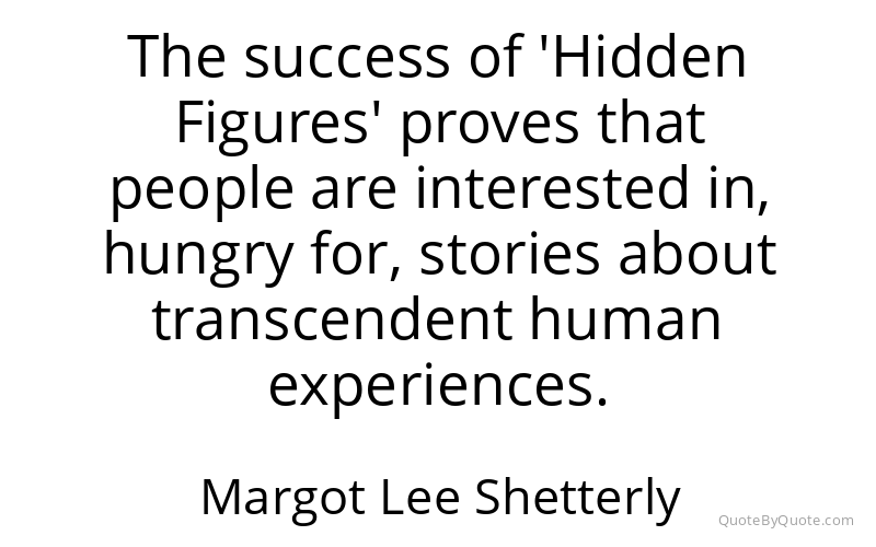 Preview image for this quote by Margot Lee Shetterly