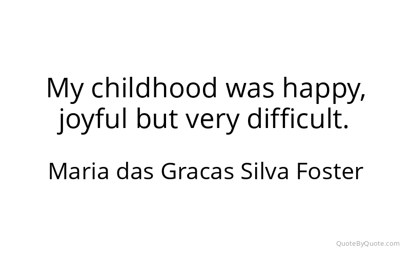 Preview image for this quote by Maria das Gracas Silva Foster