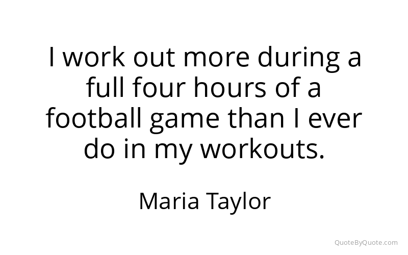 Preview image for this quote by Maria Taylor