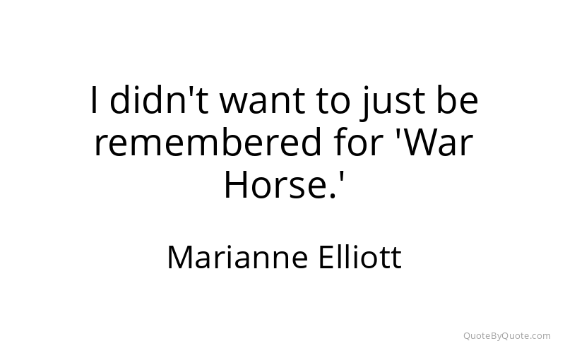Preview image for this quote by Marianne Elliott