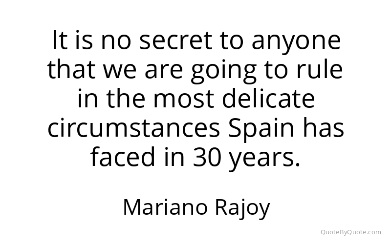 Preview image for this quote by Mariano Rajoy