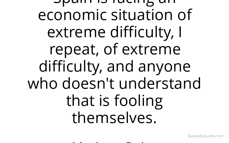 Preview image for this quote by Mariano Rajoy