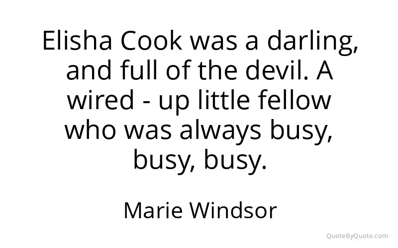 Preview image for this quote by Marie Windsor