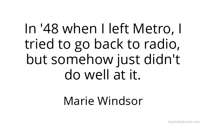 Preview image for this quote by Marie Windsor